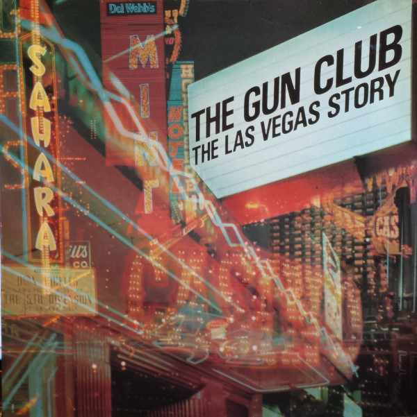 The Gun Club: The Las Vegas Story (1984)